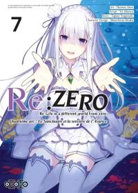 Re:Zero : Re:Life in a different world from zero : quatrième arc, le sanctuaire et la sorcière de l'avarice. Vol. 7