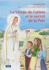 La Vierge de Fatima et le secret de la paix
