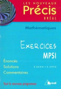 Mathématiques, exercices MPSI : énoncés, solutions, commentaires : tout le nouveau programme