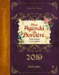 Mon agenda de sorcière 2019 : potions, formules & jours magiques