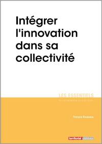 Intégrer l’innovation dans sa collectivité