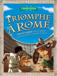 Triomphe à Rome : C'est toi le héros! Pars en mission pour rencontrer l'empereur romain