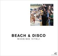 Beach & Disco : Massimo Vitali