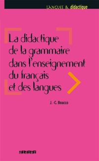 La didactique de la grammaire dans l'enseignement du français et des langues : savoirs savants, savoirs experts et savoirs ordinaires