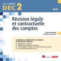 Révision légale et contractuelle des comptes, DEC 2, 2024 : acquérir les compétences attendues pour réussir l'épreuve