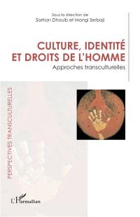 Culture, identité et droits de l'homme : approches transculturelles