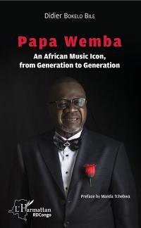 Papa Wemba : an african music icon, from generation to generation