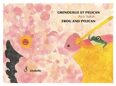Grenouille et pélican. Frog and pelican
