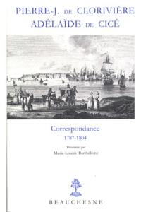 Correspondance. Vol. 1. Lettres de prison : 1784-1804