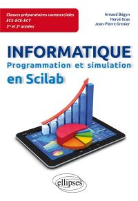 Informatique en classes préparatoires ECS-ECE-ECT, 1re et 2e années : programmation et simulation en Scilab