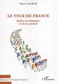 Le Tour de France : reflet de l'histoire et de la société