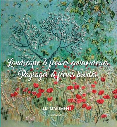 Landscape & flower embroideries. Paysages & fleurs brodés
