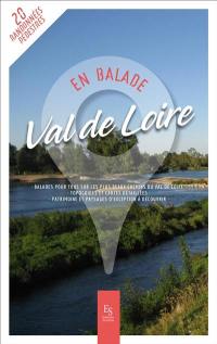 Val de Loire : 20 randonnées pédestres : balades pour tous sur les plus beaux chemins du Val de Loire, topoguides et cartes détaillées, patrimoine et paysages d'exception à découvrir