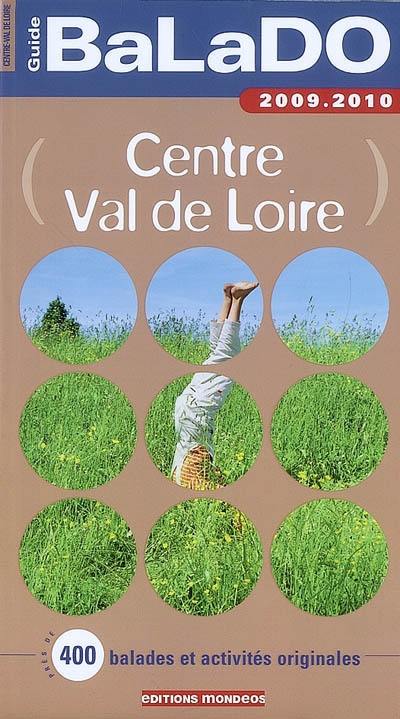 Centre, Val de Loire : 400 balades et activités originales