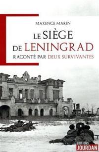 Le siège de Leningrad : raconté par deux survivantes