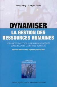 Dynamiser la gestion des ressources humaines : des concepts aux outils, une approche intégrée compatible avec les normes de qualité
