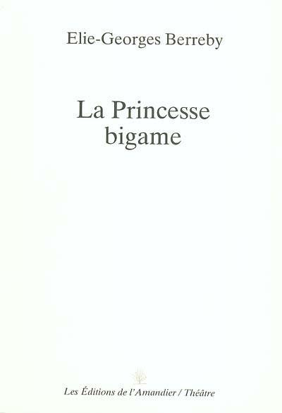 La princesse bigame