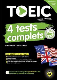 TOEIC listening & reading : 4 tests complets : conforme au nouveau TOEIC juin 2018