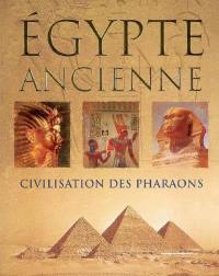 Egypte ancienne : civilisation des pharaons