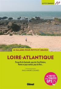 En Loire-Atlantique : presqu'île de Guérande, pays des Trois Rivières, Nantes et pays nantais, pays de Retz... : 44 balades pour petits et grands