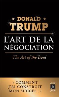 L'art de la négociation. The art of the deal