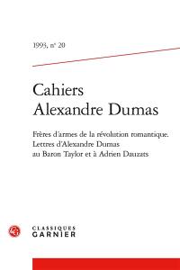 Frères d'armes de la révolution romantique : lettres d'Alexandre Dumas au baron Taylor et à Adrien Dauzats