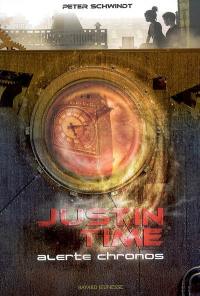 Justin Time. Vol. 1. Alerte chronos
