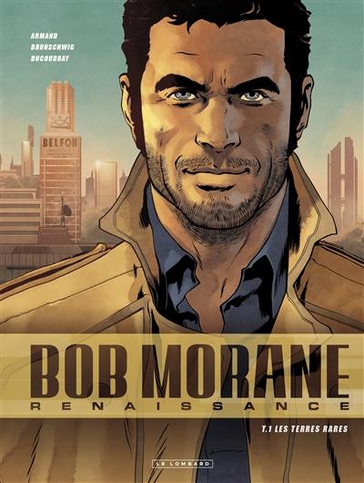 Bob Morane : renaissance. Vol. 1. Les terres rares