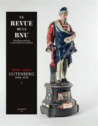 Revue de la BNU (La), n° hors série. Gutenberg : 1468-2018