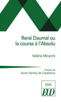 René Daumal ou La course à l'absolu