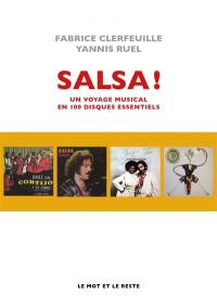 Salsa ! : un voyage musical en 100 disques essentiels