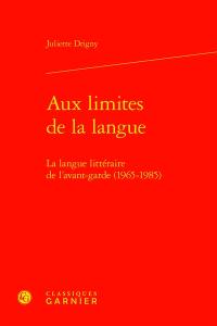 Aux limites de la langue : la langue littéraire de l'avant-garde (1965-1985)