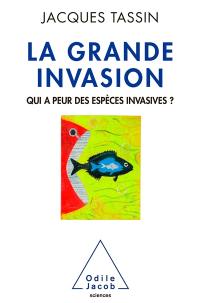 La grande invasion : qui a peur des espèces invasives ?