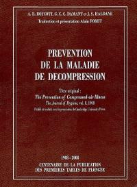 Prévention de la maladie de décompression : 1908-2008, centenaire de la publication des premières tables de plongée