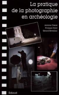 La pratique de la photographie en archéologie