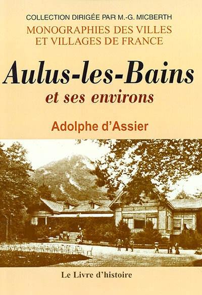 Aulus-les-Bains et ses environs : souvenir des Pyrénées