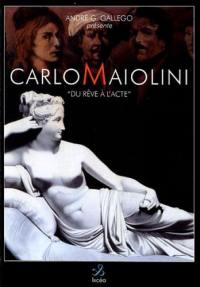 Carlo Maiolini : du rêve à l'acte