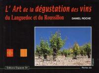 L'art de la dégustation des vins du Languedoc et du Roussillon