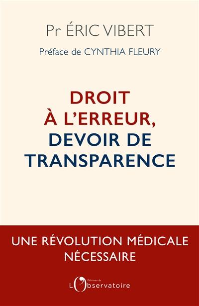 Droit à l'erreur, devoir de transparence : une révolution médicale nécessaire
