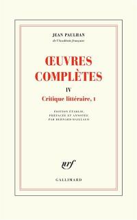 Oeuvres complètes. Vol. 4. Critique littéraire, I