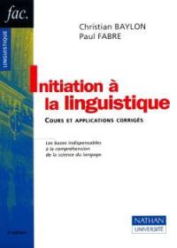 Initiation à la linguistique : cours et applications corrigés