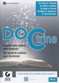 Doctrine : le guide pour réussir votre doctorat. Doctrine : the guide to achieve your doctorate