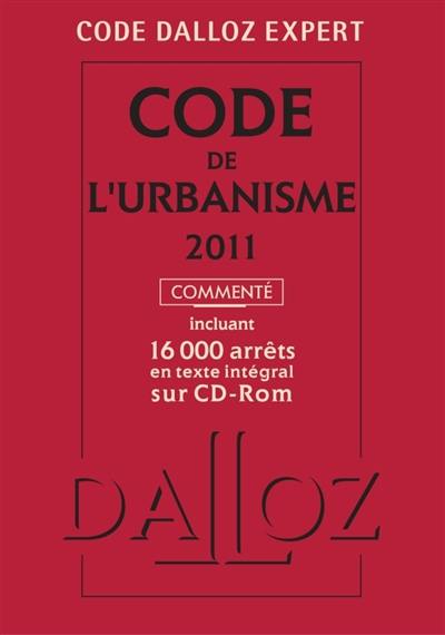 Code de l'urbanisme 2011, commenté