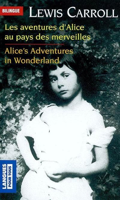 Les aventures d'Alice au pays des merveilles. Alice's adventures in Wonderland