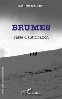 Brumes : fable d'anticipation