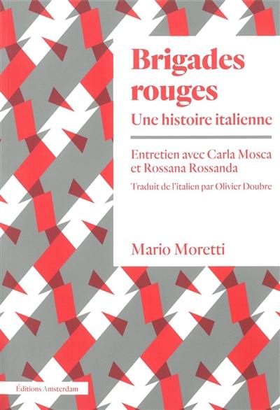 Brigades rouges : une histoire italienne : entretien avec Carla Mosca et Rossana Rossanda