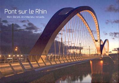 Pont sur le Rhin : Marc Barani, Architectes-Arcadis