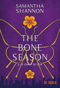 The bone season. Vol. 3. Le chant se lève
