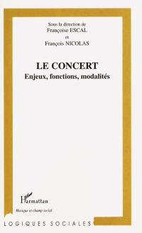 Le concert : enjeux, fonctions, modalités