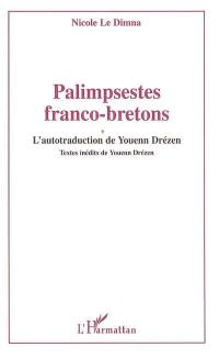 Palimpsestes franco-bretons : l'autotraduction de Youenn Drézen